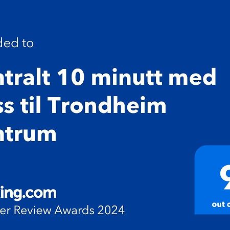 Sentralt 10 Minutt Med Buss Til Trondheim Sentrum Eksteriør billede